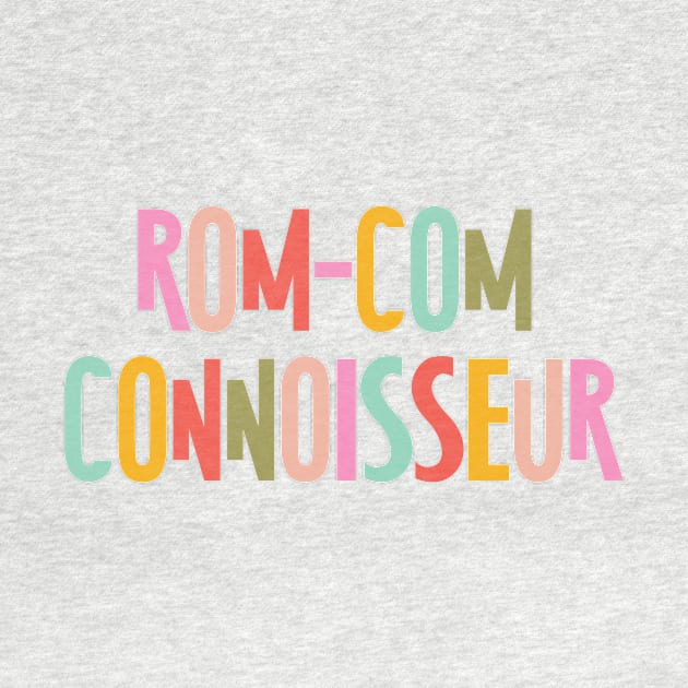 Rom-Com Connoisseur by 4everYA